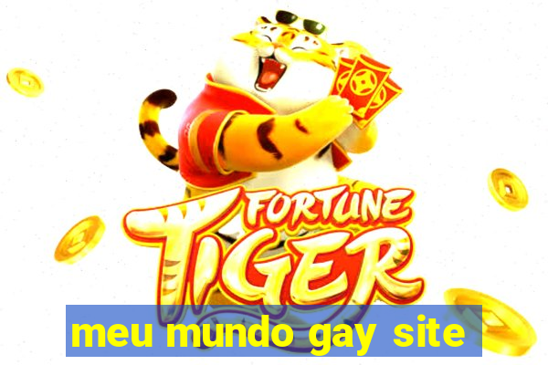 meu mundo gay site